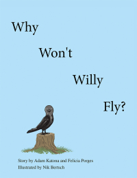 Imagen de portada: Why Won't Willy Fly? 9781664137899