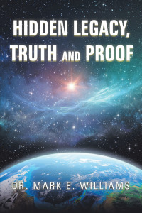 Imagen de portada: Hidden Legacy, Truth and Proof 9781664138131