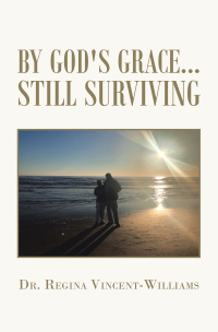 Cover image: By God's Grace - Still Surviving 9781664138209