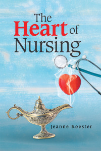Cover image: The Heart of Nursing 9781664138377
