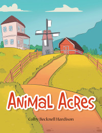 Cover image: Animal Acres 9781664138742