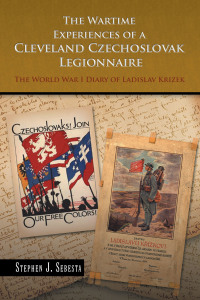 Imagen de portada: The Wartime Experiences of a Cleveland Czechoslovak Legionnaire 9781664139985