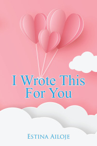 Imagen de portada: I Wrote This for You 9781664141766