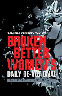 Imagen de portada: Broken to Better Women’s Daily De-Votional 9781664142039