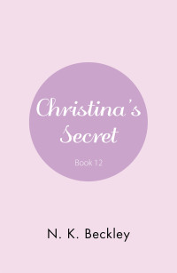 Cover image: Christina’s Secret 9781664142602