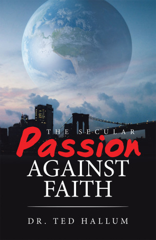 Titelbild: The Secular Passion Against Faith 9781664143104