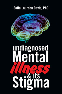 Cover image: Undiagnosed Mental Illness & Its Stigma 9781664144095