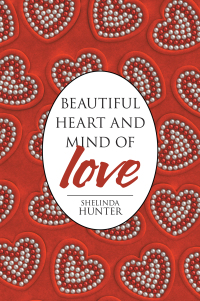 Cover image: Beautiful Heart and Mind of Love 9781664144163