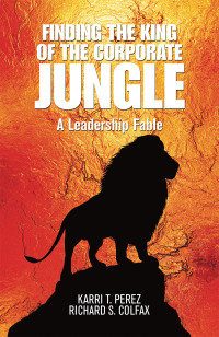 Cover image: Finding the King of the Corporate Jungle 9781664145290