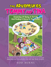 Cover image: The Adventures of Tommy and Tina   Dreaming of Being a Termite and Finding a Home in the Forest 9781664148031