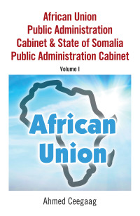 Cover image: African Union Public Administration Cabinet & State of Somalia Public Administration Cabinet 9781664148109