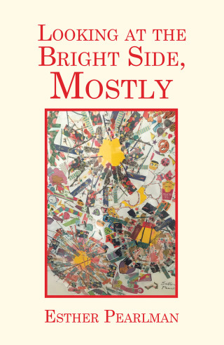 Imagen de portada: Looking at the Bright Side, Mostly 9781664149458