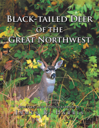 Omslagafbeelding: Black-Tailed Deer of the Great Northwest 9781441504197
