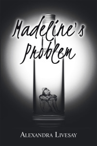Omslagafbeelding: Madeline's Problem 9781664150492