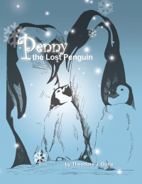 Cover image: Penny the Lost Penguin 9781450077392