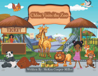 Titelbild: Chloe Visits the Zoo 9781664151765