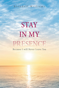 Cover image: Stay in My Presence 9781664152076