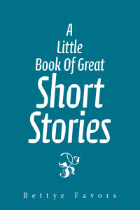 Cover image: A Little Book of Great Short Stories 9781664153264