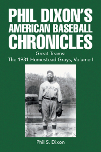 Imagen de portada: Phil Dixon's American Baseball Chronicles Great Teams: the 1931 Homestead Grays, Volume I 9781441574718