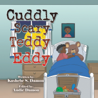 Imagen de portada: Cuddly Scary Teddy Eddy 9781664154209