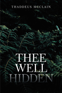 Cover image: Thee Well Hidden 9781664154346