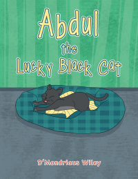 Imagen de portada: Abdul the Lucky Black Cat 9781664154704
