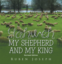 Cover image: Yahweh, My Shepherd and My King 9781664154803