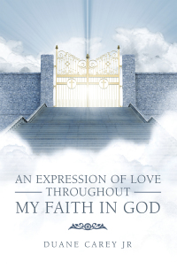 Cover image: An Expression of Love Throughout My Faith in God 9781664154759