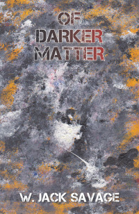 Cover image: Of Darker Matter 9781664155831