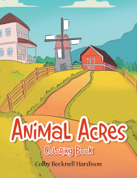 Imagen de portada: Animal Acres 9781664155879