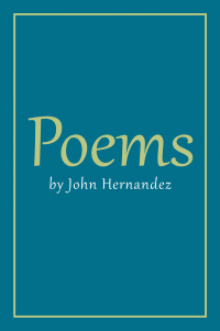 Cover image: Poems by John Hernandez 9781664157040