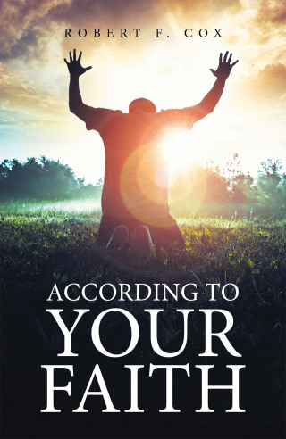 Cover image: According to Your Faith 9781664159013