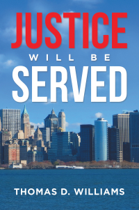 Imagen de portada: Justice Will Be Served 9781664160620