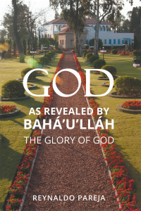 Imagen de portada: God as Revealed by Bahá'u'lláh 9781664160804