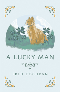 Cover image: A Lucky Man 9781664161559