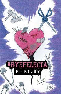 Cover image: #Byefelecia 9781664162105