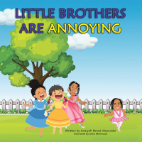 Cover image: Little Brothers Are Annoying 9781664162723