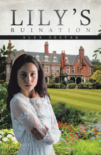 Imagen de portada: Lily’s Ruination 9781664162747