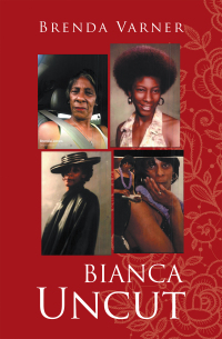 Cover image: Bianca Uncut 9781664163003