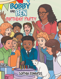 Omslagafbeelding: Bobby and Ben's Birthday Party 9781664163997