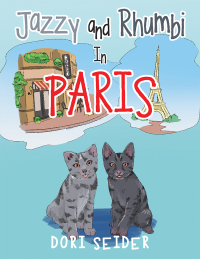 Imagen de portada: Jazzy and Rhumbi in Paris 9781664164840