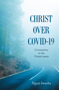 Cover image: Christ over Covid-19 9781664165120