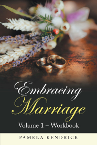 Cover image: Embracing  Marriage Volume 1 – Workbook 9781664165373