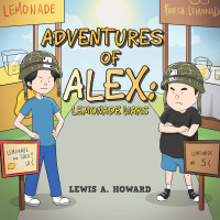 Cover image: The Adventures of Alex : Lemonade Wars 9781664167001