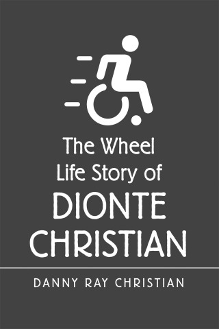 Imagen de portada: The Wheel Life Story of Dionte Christian 9781664167230