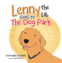 Imagen de portada: Lenny the Lab Goes to the Dog Park 9781664167582