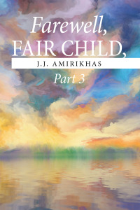Omslagafbeelding: Farewell, Fair Child, Part 3 9781664167926