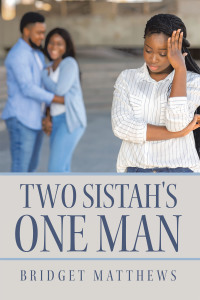 Cover image: Two Sistah's One Man 9781664168268