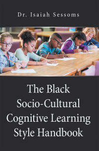 Titelbild: The Black Socio-Cultural Cognitive Learning Style Handbook 9781664169012