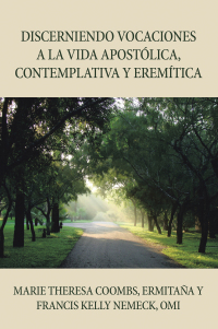 Imagen de portada: Discerniendo Vocaciones a La Vida Apostólica, Contemplativa Y Eremítica 9781664169852